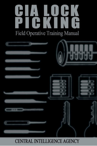 Libro Cia Lock Picking: Field Operative Training Manual