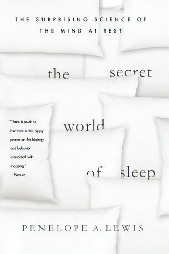 The Secret World Of Sleep, De Penelope A Lewis. Editorial Palgrave Macmillan Trade, Tapa Blanda En Inglés