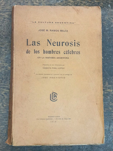 Las Neurosis De Los Hombres Celebres * Jose R. Mejia * 1915