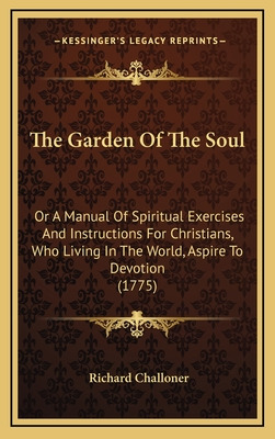 Libro The Garden Of The Soul: Or A Manual Of Spiritual Ex...