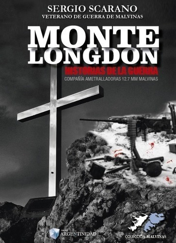 Monte Longdon Historias De La Guerra - V G M Sergio Scarano