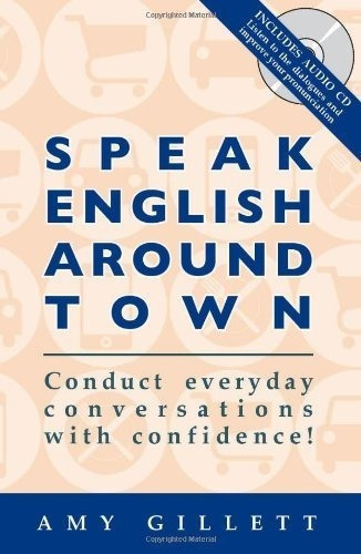 Speak English Around Town (book And Audio  Set) -, De Amy Gill. Editorial Language Success Press En Inglés