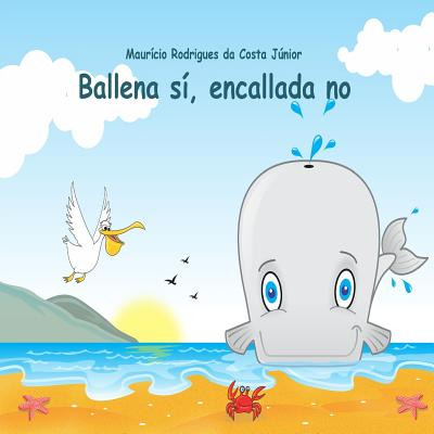 Libro Ballena Sã­, Encallada No - Rodrigues Da Costa Juni...