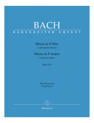 J.s. Bach: Missa In F Major, Lutheran Mass, Bwv 233, Vocal S