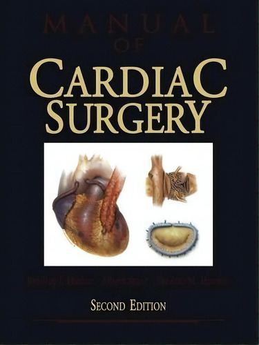 Manual Of Cardiac Surgery, De Bradley J. Harlan. Editorial Springer-verlag New York Inc., Tapa Blanda En Inglés