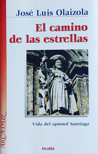 El Camino De Las Estrellas Jose Luis Olaizola 