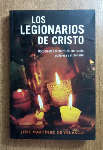 Los Legionarios De Cristo / José Martínez Velasco