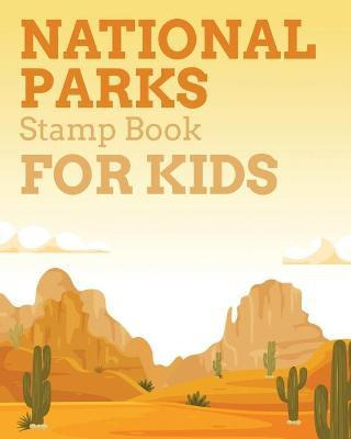 Libro National Parks Stamp Book For Kids : Outdoor Advent...