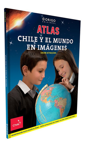 Atlas Chile Y El Mundo En Imágenes Origo Ed. Actualizada