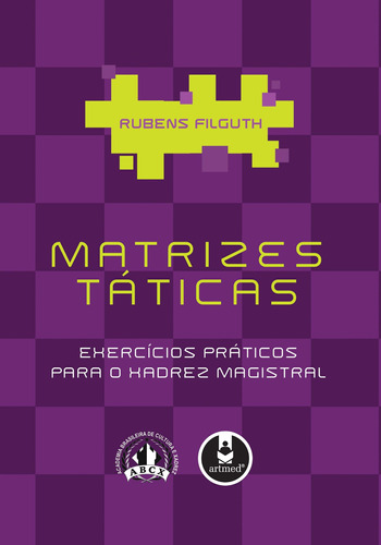 Matrizes Táticas: Exercícios Práticos para o Xadrez Magistral, de Filguth, Rubens. Penso Editora Ltda., capa mole em português, 2008