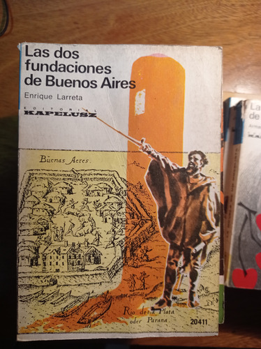  Las Dos Fundaciones De Buenos Aires - Enrique Larreta