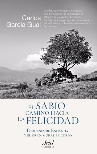 El Sabio Camino Hacia La Felicidad. Diogenes De Enoanda Y El