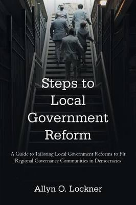 Libro Steps To Local Government Reform - Allyn O Lockner