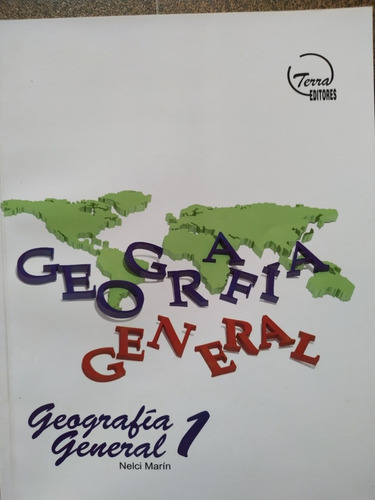 Geografia General 1 Terra Editores Nelci Marín 