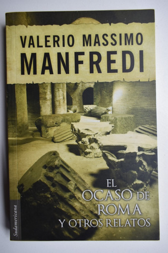 El Ocaso De Roma Y Otros Relato Valerio Massimo Manfredic156