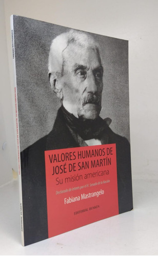 Valores Humanos De Jose De San Martin - Mastrangelo - Usado