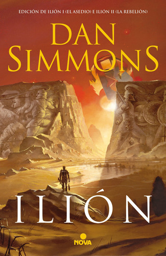 Ilión: Edición de Ilión I (El asedio) e Ilión II (La Rebelión), de Simmons, Dan. Serie Ah imp Editorial Nova, tapa blanda en español, 2019