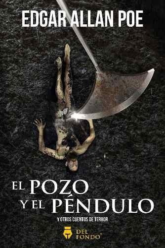 Pozo Y El Pendulo, El Y Otros Cuentos De Terror - Edgar Alla
