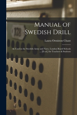 Libro Manual Of Swedish Drill: As Used In The Swedish Arm...
