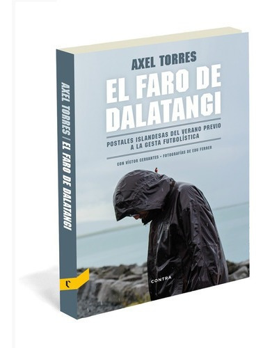 El Faro De Dalatangi - Axel Torres - Ed. Contra