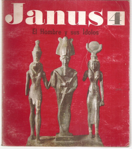 Janus Nº 4 Enero-marzo 1966 El Hombre Y Sus Idolos Hachette
