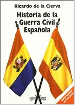 Comprar Historia de la guerra civil espanola\u002F History of the Civil War in Spain, de Ricardo de la Cierva. Editorial Grupo Anaya Comercial, tapa dura en español