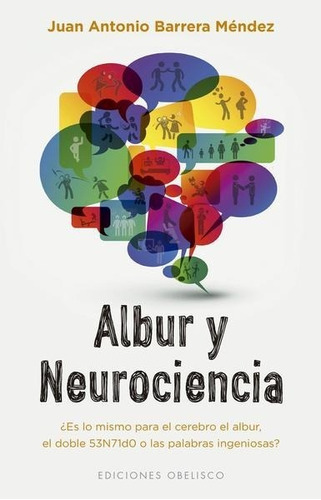 Albur Y Neurociencia - Juan Antonio Barrera Méndez - Nuevo