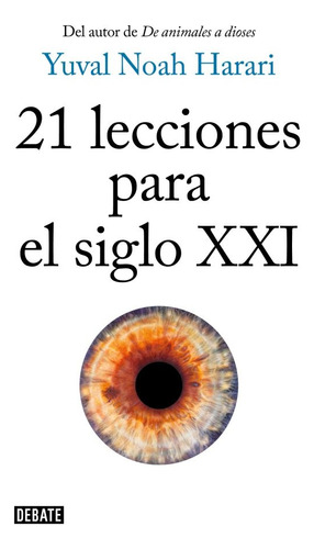 21 Lecciones Para El Siglo Xxi - Harari