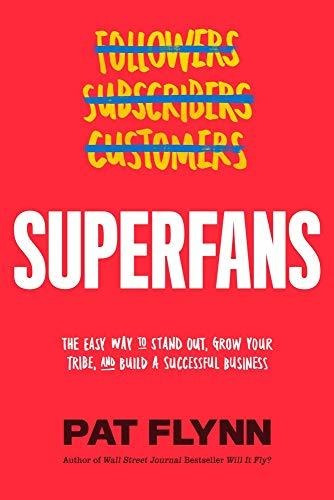 Book : Superfans The Easy Way To Stand Out, Grow Your Tribe