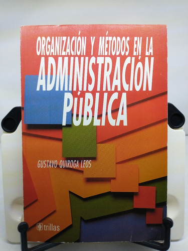 Organización Y Métodos En La Administración Pública