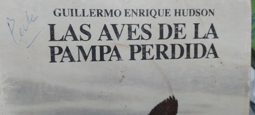 Las Aves De La Pampa Perdida Guillermo Enrique Hudson