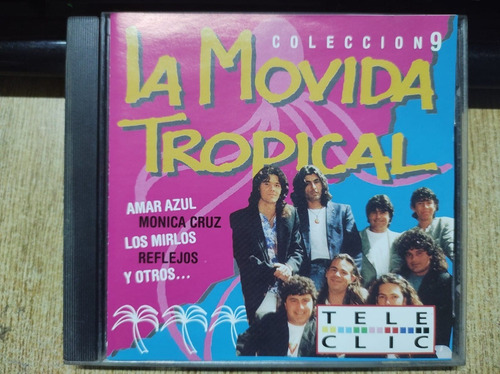 La Movida Tropical - 9 - Cd Amar Azul La Danza De Los Mirlos