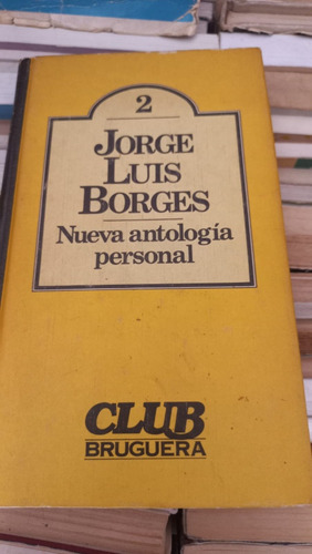 Nueva Antología Personal Jorge Luis Borges Ed Bruguera