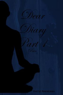 Libro Dear Diary Part 1: Pain - Nakagawa, Kaede