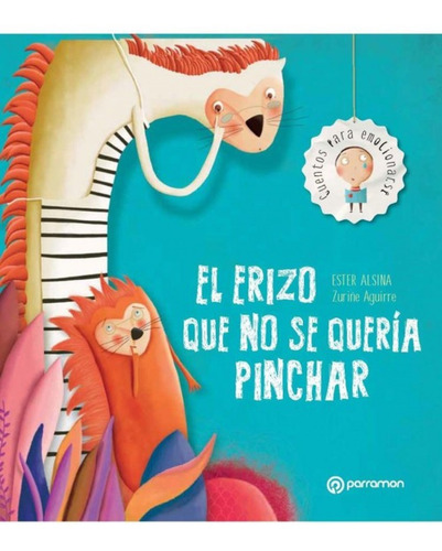 Libro El Erizo Que No Se Quería Pinchar