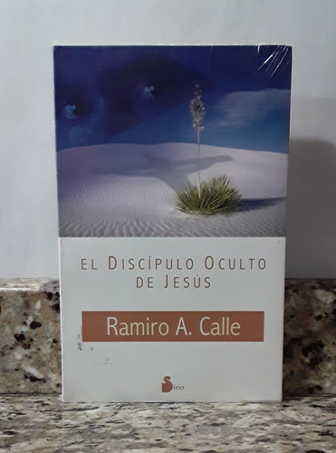 Libro El Discipulo Oculto De Jesus - Ramiro Calle