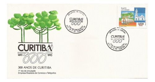 Fdc Com Cbc Dos 300 Anos De Curitiba Paraná 1993