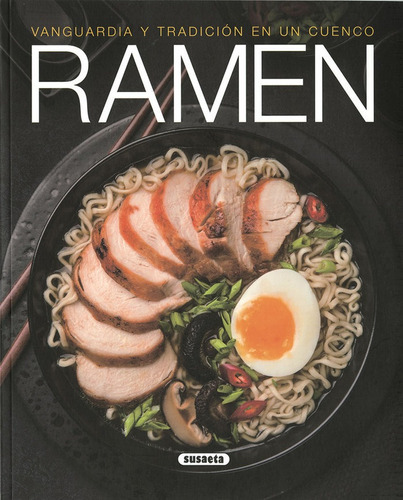 Ramen. Vanguardia Y Tradiciãâ³n En Un Cuenco, De Uriel, Roberto. Editorial Susaeta, Tapa Blanda En Español