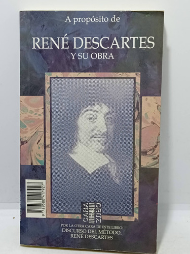 René Descartes Y Su Obra - Cara Y Cruz - Discurso Del Método