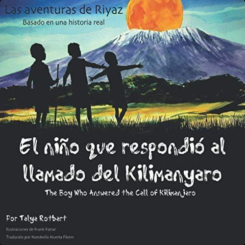 El Niño Que Respondió Al Llamado Del Kilimanyaro: Las Aventuras De Riyaz (spanish Edition), De Rotbart, Talya. Editorial Oem, Tapa Blanda En Español