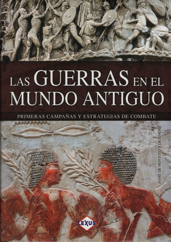 Las Guerras En El Mundo Antiguo - Jaime De Montoto Y De Simo