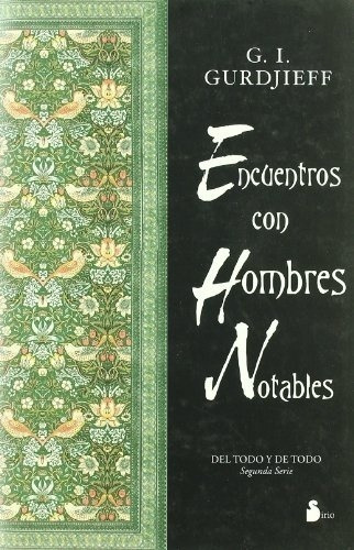 Encuentros Con Hombres Notables (td), De G. I. Gurdjieff. Editorial Sirio En Español