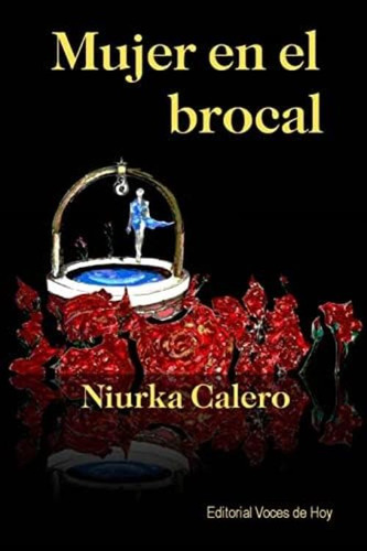 Mujer En El Brocal (spanish Edition), De Calero, Niurka. Editorial Createspace Independent Publishing Platform, Tapa Blanda En Español