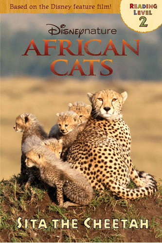 African Cats: Sita The Cheetah - Disney Reading Level 2 Ke 
