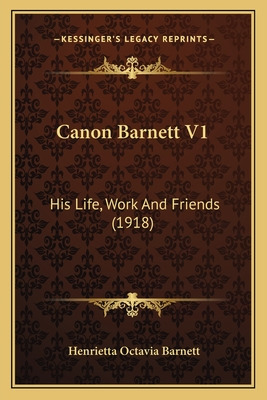 Libro Canon Barnett V1: His Life, Work And Friends (1918)...
