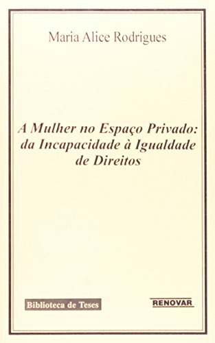 Libro Mulher No Espaco Privado, A - Da Incapacidade A Iguald