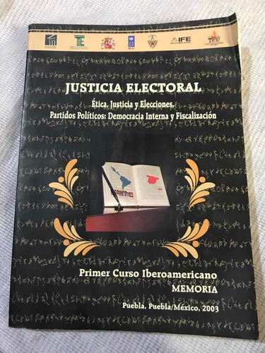 Justicia Elctoral Etica, Justicia Y Elecciones, Partidos