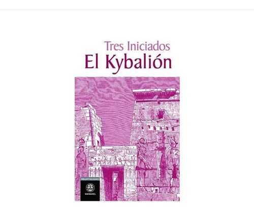 Libro El Kybalion Tres Iniciados Ed Dilema