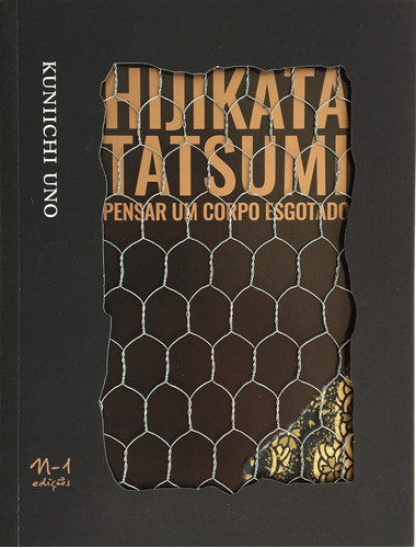 Hijikata tatsumi: pensar um corpo esgotado, de Uno, Kuniichi. EdLab Press Editora Eirele, capa mole em português, 2018