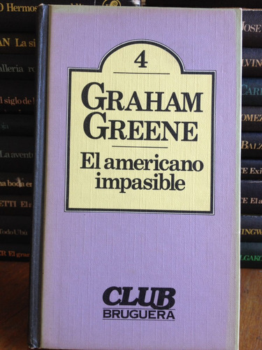 El Americano Impasible. Graham Greene. Club Bruguera.